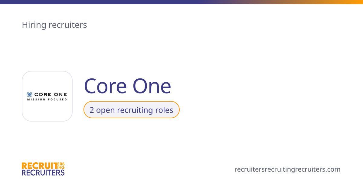 Recruiting Jobs at Core One · Recruiters Recruiting Recruiters