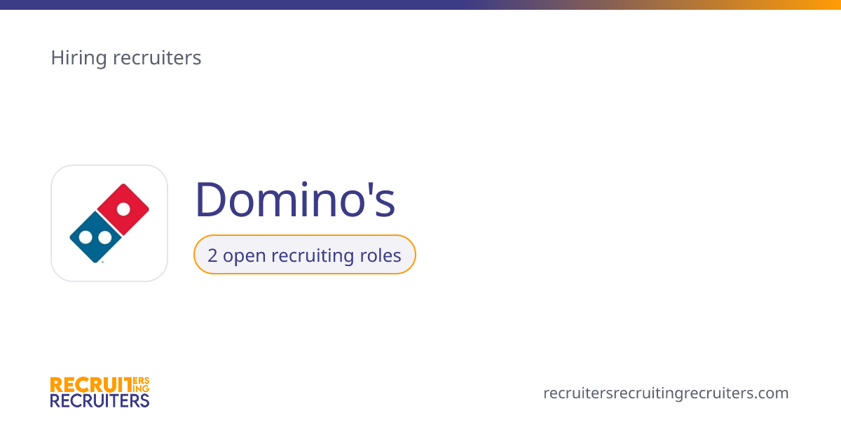 Recruiting Jobs at Domino's · Recruiters Recruiting Recruiters