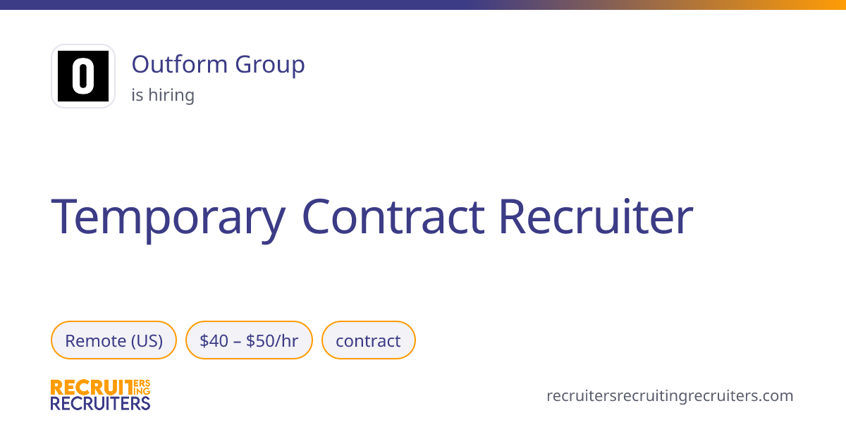 Temporary Contract Recruiter at Outform Group (Remote (US ...